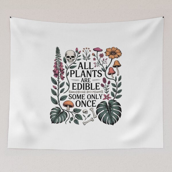 Item preview, All Plants Are Edible Some Only Once – Botanical Skull Flowers Dark Humor Design designed and sold by ZyziowskyArt.