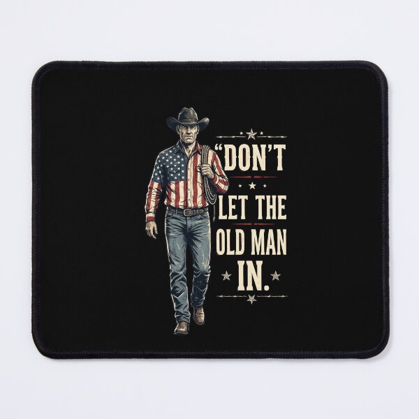 Item preview, Don't Let The Old Man In Cowboy American Patriot Resilience designed and sold by SofenArt.