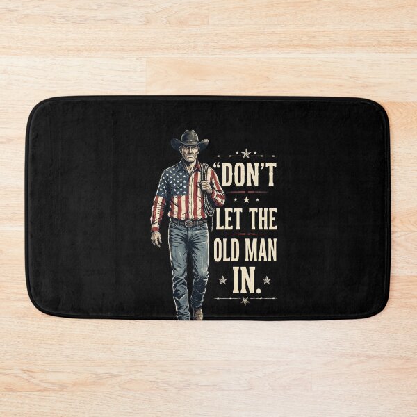 Item preview, Don't Let The Old Man In Cowboy American Patriot Resilience designed and sold by SofenArt.