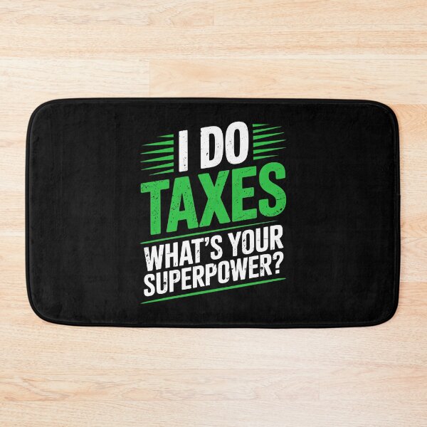 Item preview, I Do Taxes What’s Your Superpower Funny Accountant CPA Joke designed and sold by Say It With Ink.