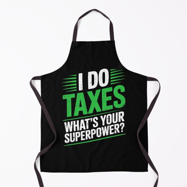 Item preview, I Do Taxes What’s Your Superpower Funny Accountant CPA Joke designed and sold by Say It With Ink.