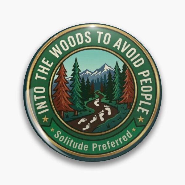 Item preview, Into The Woods To Avoid People | Solitude Preferred designed and sold by Blaze & Trail Creative.