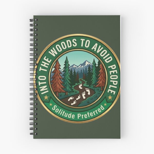 Item preview, Into The Woods To Avoid People | Solitude Preferred designed and sold by Blaze & Trail Creative.