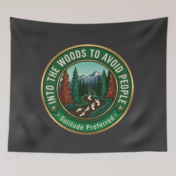 Item preview, Into The Woods To Avoid People | Solitude Preferred designed and sold by Blaze & Trail Creative.