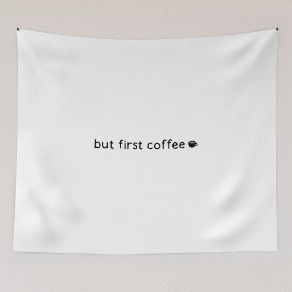 Item preview, but first coffee designed and sold by dontqu0teme.