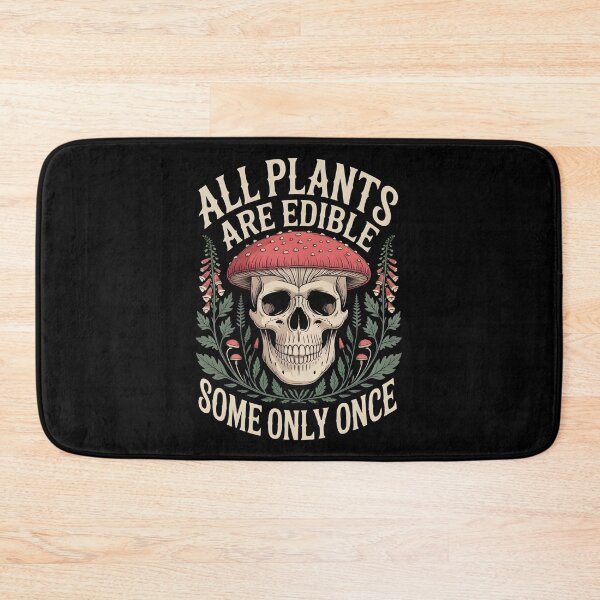Item preview, All Plants Are Edible Some Only Once – Skull Mushroom Dark Humor Nature Design designed and sold by ZyziowskyArt.