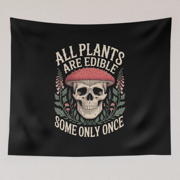Item preview, All Plants Are Edible Some Only Once – Skull Mushroom Dark Humor Nature Design designed and sold by ZyziowskyArt.