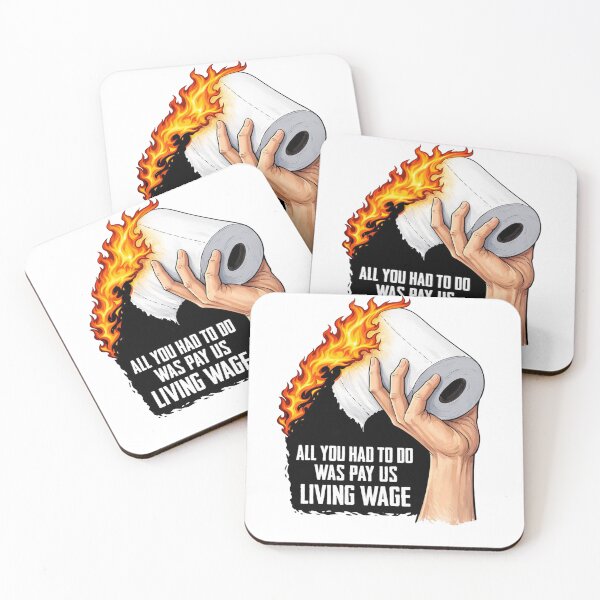 Item preview, All You Had To Do Was Pay Us Living Wage Worker Protest  designed and sold by Owcomm.