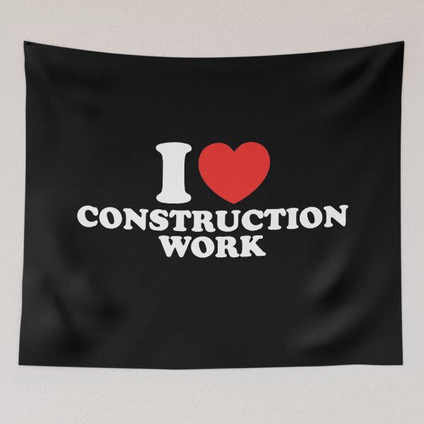 Item preview, I Love Construction Work designed and sold by shitpostee.