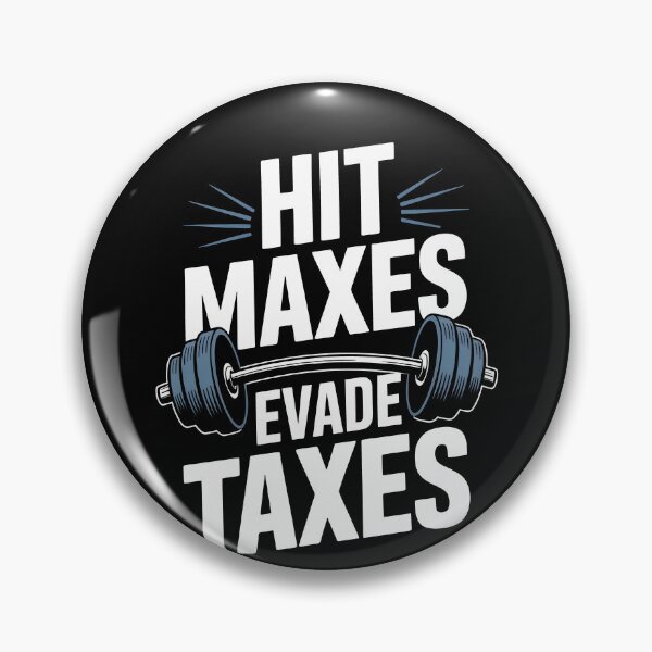 Item preview, Hit Maxes Evade Taxes Gym Humor Tax Season Fitness Joke designed and sold by Say It With Ink.