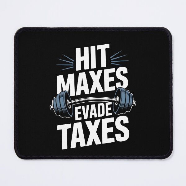 Item preview, Hit Maxes Evade Taxes Gym Humor Tax Season Fitness Joke designed and sold by Say It With Ink.