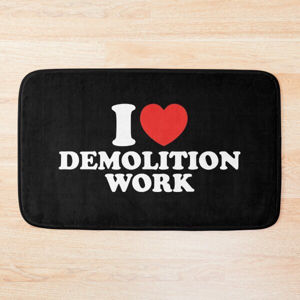 Item preview, I Love Demolition Work designed and sold by shitpostee.