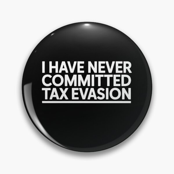 Item preview, I Have Never Committed Tax Evasion Funny Tax Joke IRS Humor designed and sold by Say It With Ink.
