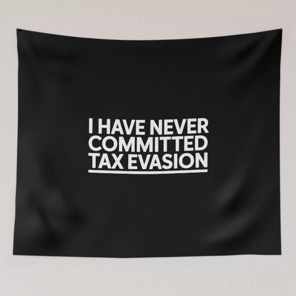 Item preview, I Have Never Committed Tax Evasion Funny Tax Joke IRS Humor designed and sold by Say It With Ink.