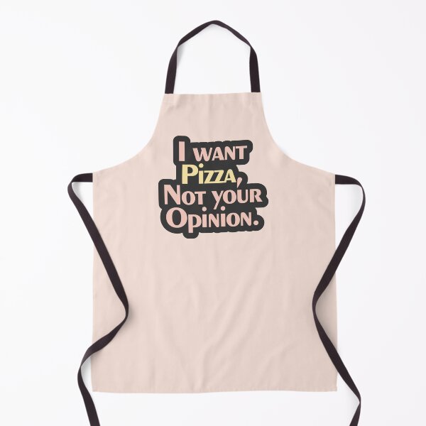 Item preview, I Want Pizza Not Your Opinion – Funny Typography designed and sold by curushop.