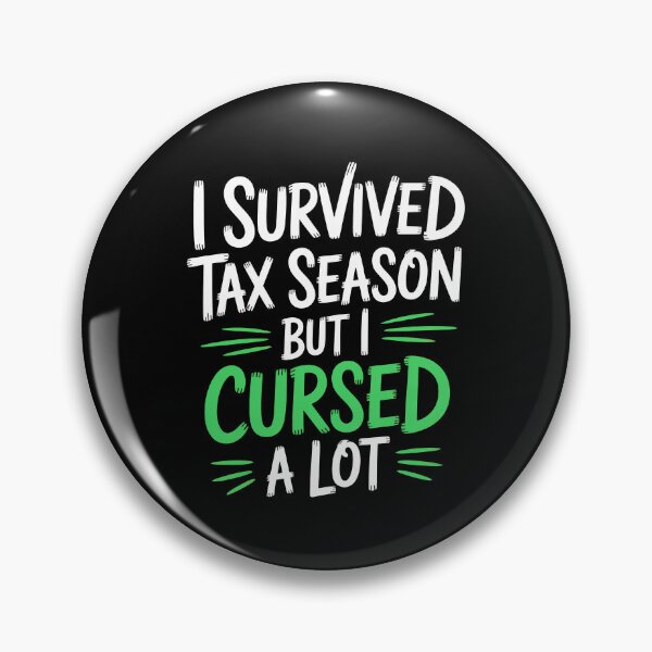 Item preview, I Survived Tax Season But I Cursed A Lot Funny Accountant Joke designed and sold by Say It With Ink.