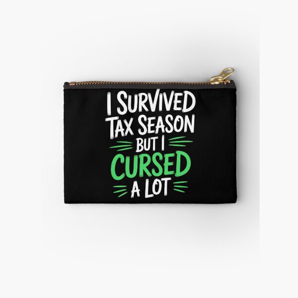 Item preview, I Survived Tax Season But I Cursed A Lot Funny Accountant Joke designed and sold by Say It With Ink.