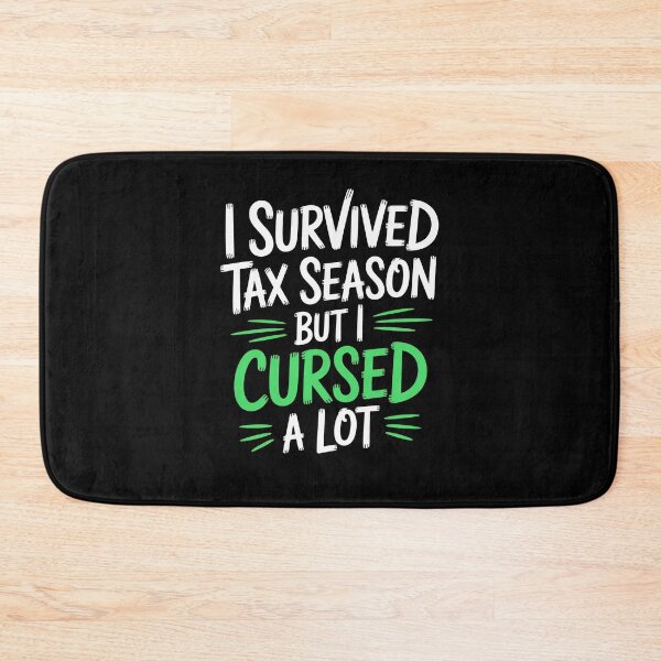 Item preview, I Survived Tax Season But I Cursed A Lot Funny Accountant Joke designed and sold by Say It With Ink.