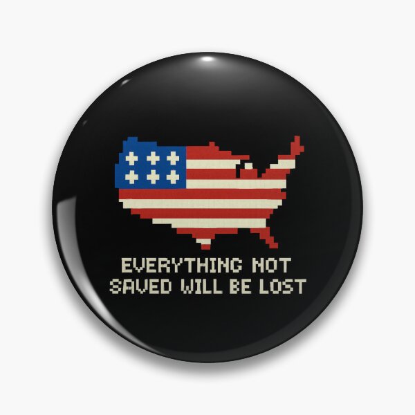 Item preview, Everything Not Saved Will Be Lost - American Flag Pixel USA Patriotic designed and sold by OctGaveAParty.