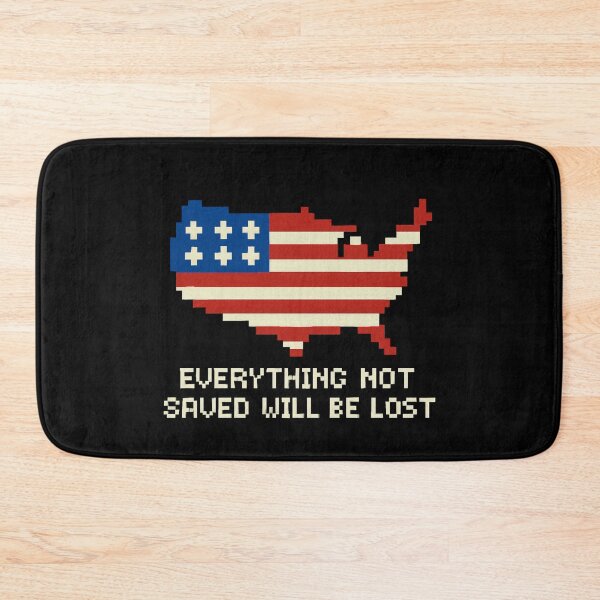 Item preview, Everything Not Saved Will Be Lost - American Flag Pixel USA Patriotic designed and sold by OctGaveAParty.