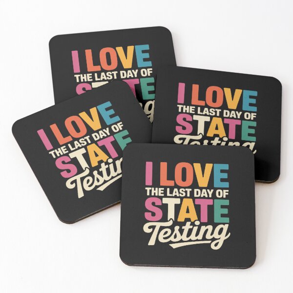 Item preview, I Love The Last Day Of State Testing Funny Teachers Student Quote designed and sold by ZACK ART.