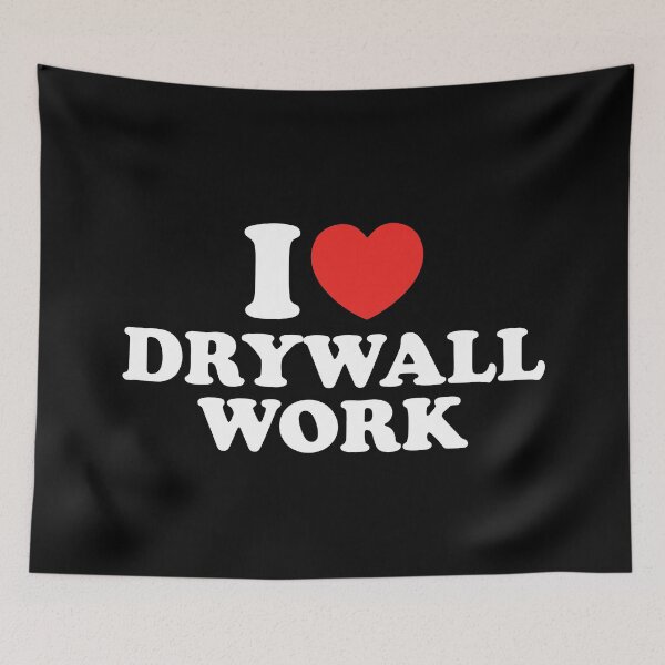 Item preview, I Love Drywall Work designed and sold by shitpostee.