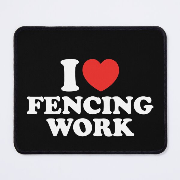 Item preview, I Love Fencing Work designed and sold by shitpostee.