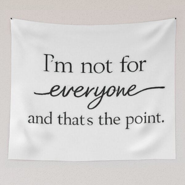 Item preview, I’m Not For Everyone And That’s The Point – Confidence Attitude Quote designed and sold by TrendForgePrints.