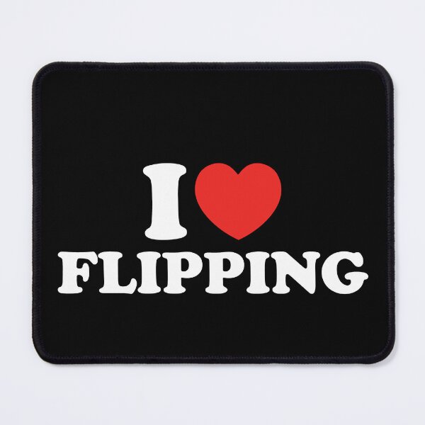 Item preview, I Love Flipping designed and sold by shitpostee.