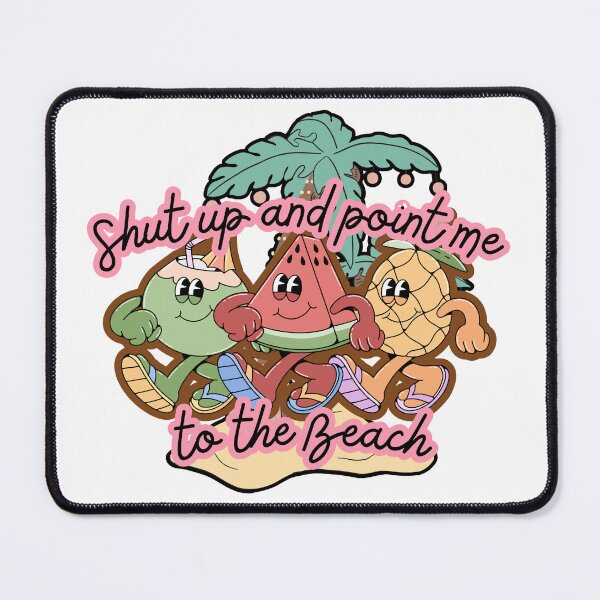 Item preview, Shut Up and Point Me to the Beach Tropical Fruits Art designed and sold by The-Melon-Cart.