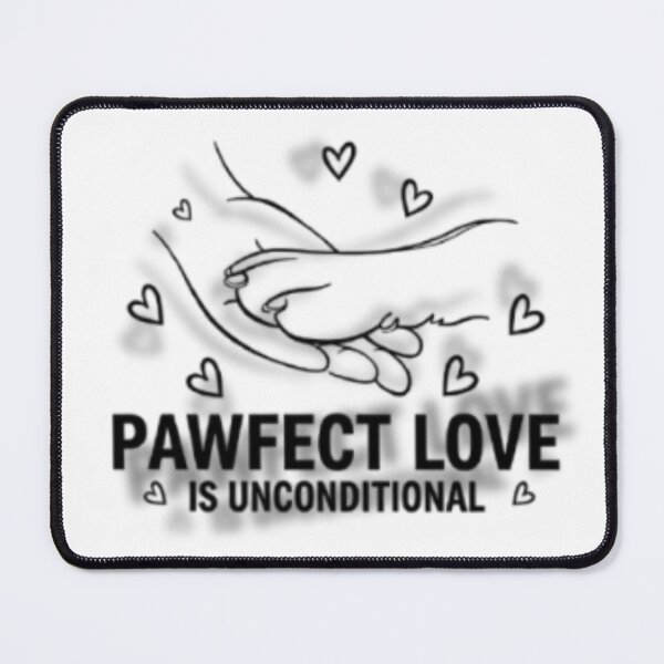 Item preview, Unconditional Pawfect Love Cute Dog Design designed and sold by pawfectdesign18.