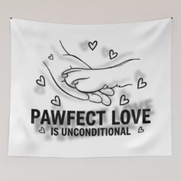 Item preview, Unconditional Pawfect Love Cute Dog Design designed and sold by pawfectdesign18.