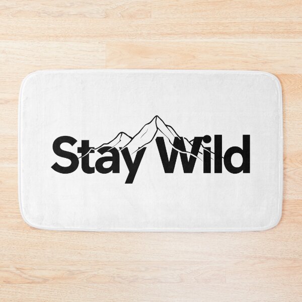 Item preview, Stay Wild Spirit Adventure Nature Wilderness Art designed and sold by ART ATTACK ZONE.