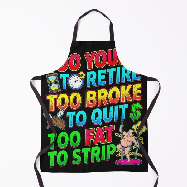 Item preview, Too Young Too Broke Too Fat Funny Life Quote Design designed and sold by kioncoi84.