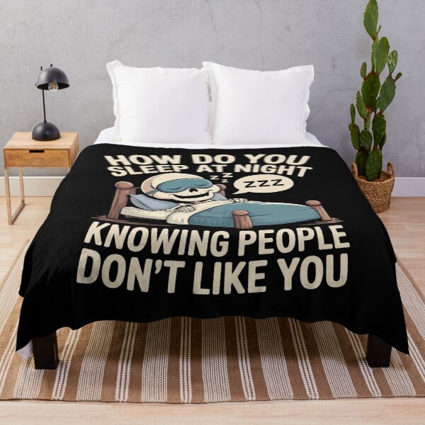 Item preview, How Do You Sleep At Night Knowing People Don't Like You Sarcastic Skeleton T-Shirt designed and sold by SaltyBonesClub.