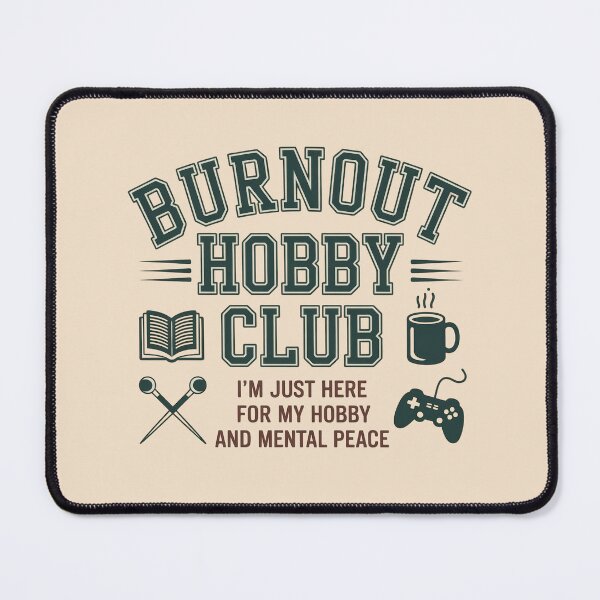 Item preview, Burnout Hobby Club Funny Mental Health Design designed and sold by WikaKowalczyk.