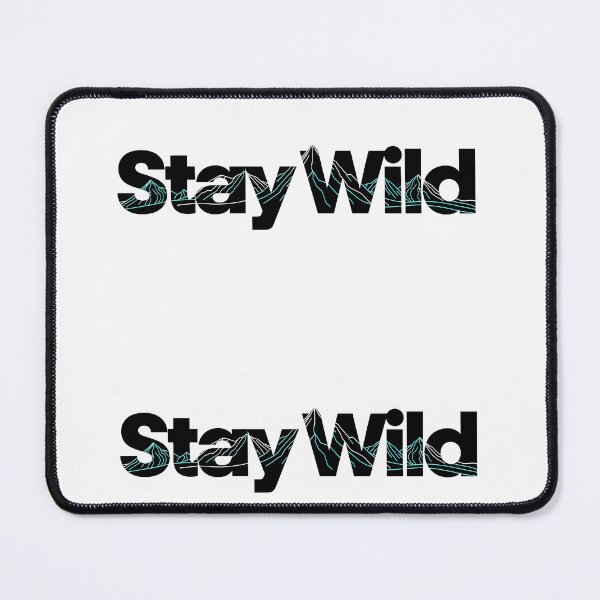 Item preview, Design Stay Wild Spirit Adventure Nature Wilderness Art designed and sold by ART ATTACK ZONE.