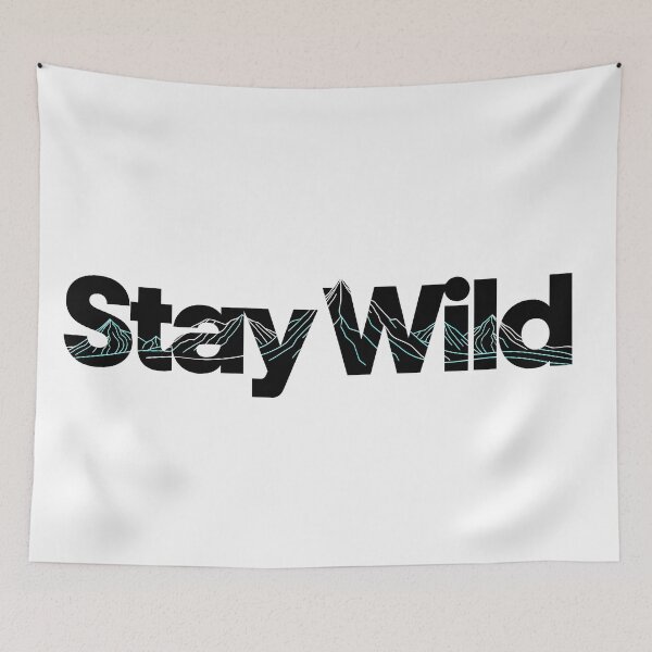 Item preview, Design Stay Wild Spirit Adventure Nature Wilderness Art designed and sold by ART ATTACK ZONE.