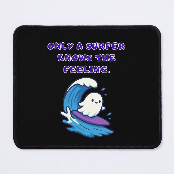 Item preview, Only a surfer knows the feeling. Surfing sheet ghost. designed and sold by uunaa.