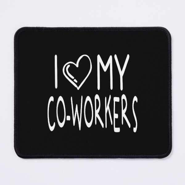 Item preview, I Love My Co-Workers Shirt - Fun Family Love designed and sold by MarkVHulings.