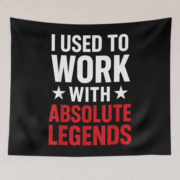 Item preview, I Used to Work with Absolute Legends designed and sold by MarkVHulings.