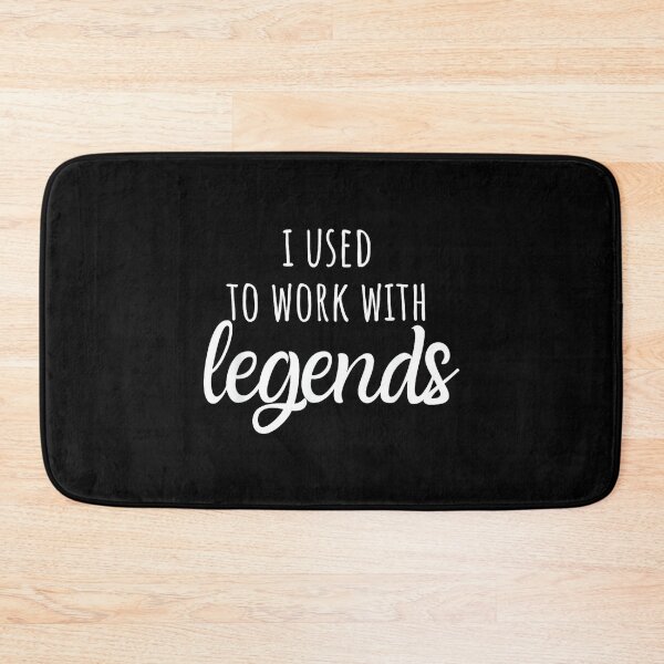 Item preview, I Used to Work with Legends, for Coworkers Farewell designed and sold by MarkVHulings.