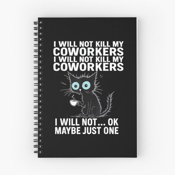 Item preview, I Will Not Kill My Coworkers I Will Not... Ok Maybe Just One designed and sold by MarkVHulings.