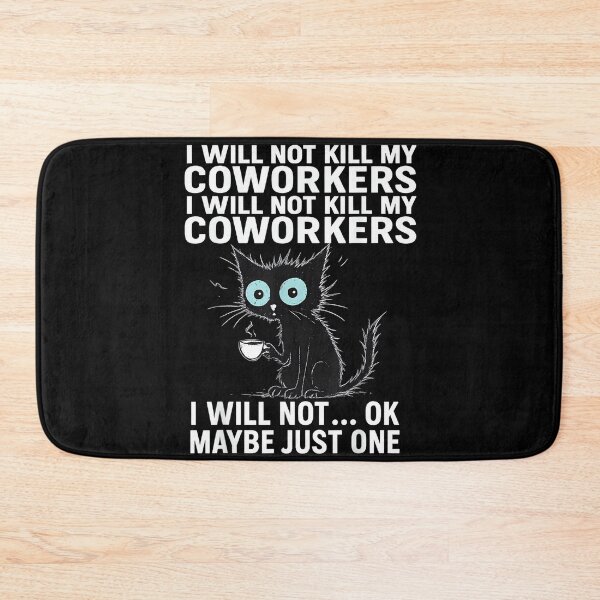 Item preview, I Will Not Kill My Coworkers I Will Not... Ok Maybe Just One designed and sold by MarkVHulings.