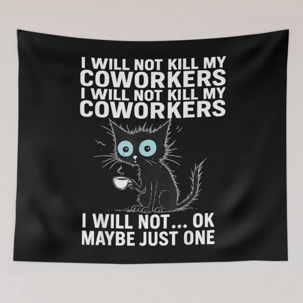 Item preview, I Will Not Kill My Coworkers I Will Not... Ok Maybe Just One designed and sold by MarkVHulings.