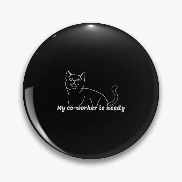 Item preview, My Co-Worker is Needy - Funny Work from Home Cat designed and sold by MarkVHulings.