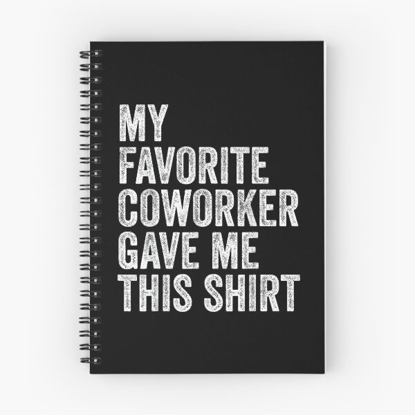 Item preview, My Favorite Coworker Gave Me This Employee Boss Appreciation designed and sold by MarkVHulings.