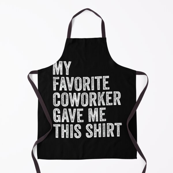 Item preview, My Favorite Coworker Gave Me This Employee Boss Appreciation designed and sold by MarkVHulings.