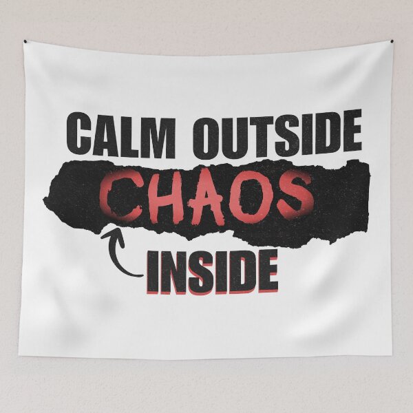Item preview, Calm Outside Chaos Inside designed and sold by 1timelab.
