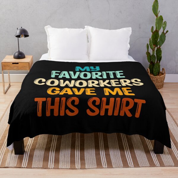 Item preview, My Favorite Coworkers Gave Me This designed and sold by MarkVHulings.